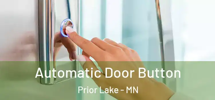 Automatic Door Button Prior Lake - MN