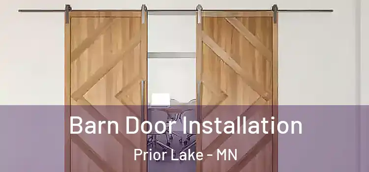 Barn Door Installation Prior Lake - MN