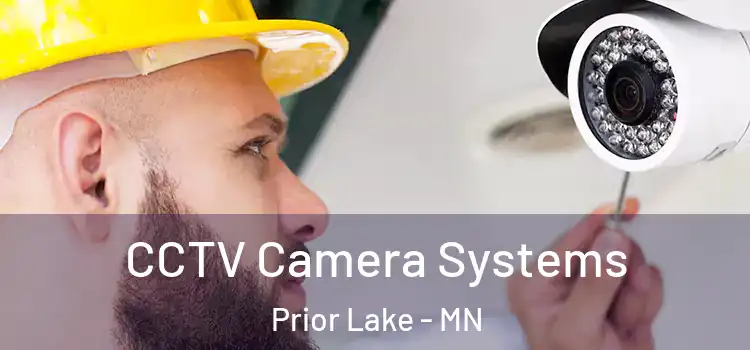 CCTV Camera Systems Prior Lake - MN