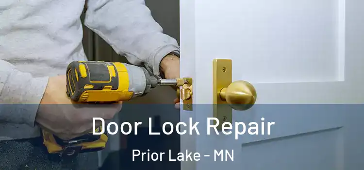 Door Lock Repair Prior Lake - MN