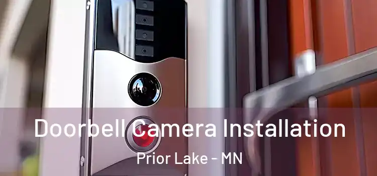  Doorbell Camera Installation Prior Lake - MN