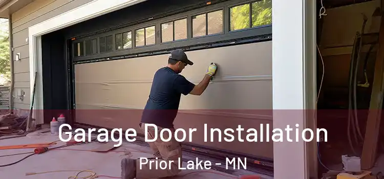  Garage Door Installation Prior Lake - MN