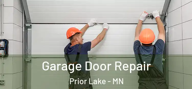  Garage Door Repair Prior Lake - MN