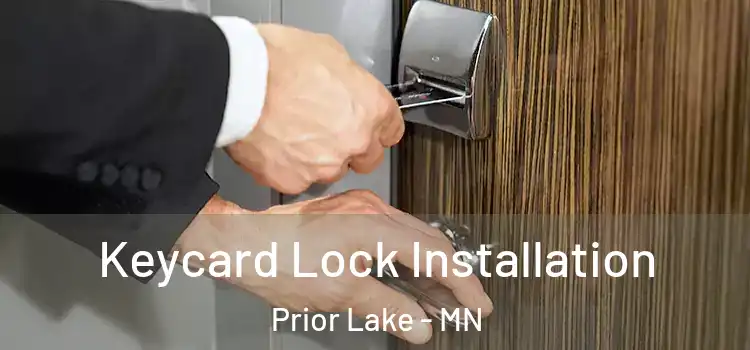 Keycard Lock Installation Prior Lake - MN