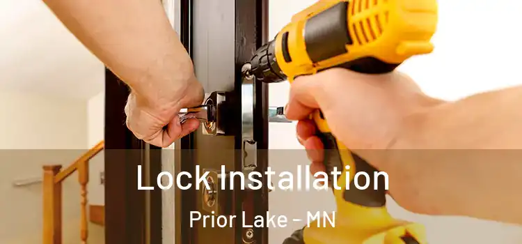 Lock Installation Prior Lake - MN
