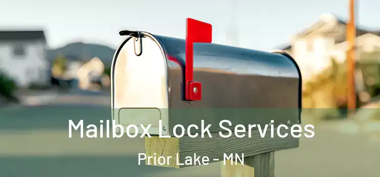 Mailbox Lock Services Prior Lake - MN
