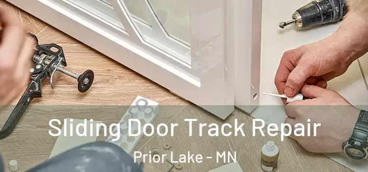  Sliding Door Track Repair Prior Lake - MN